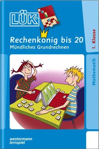 LÜK: Rechenkönig bis 20: Mündliches Grundrechnen ab Klasse 1