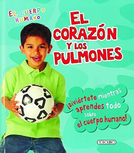 El corazón y los pulmones (El cuerpo humano)