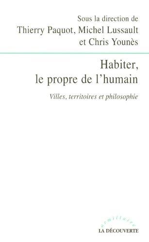 Habiter, le propre de l'humain : Villes, territoires et philosophie