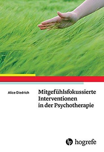 Mitgefühlsfokussierte Interventionen in der Psychotherapie