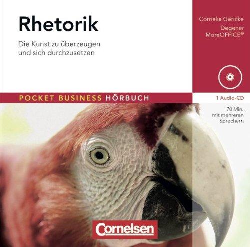 Pocket Business - Hörbuch: Rhetorik: Die Kunst zu überzeugen und sich durchzusetzen. Hör-CD