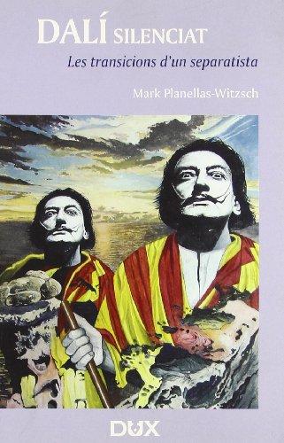 Dalí silenciat : transicions d'un separatista (DUX-ELM)