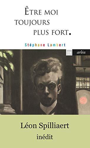 Etre moi toujours plus fort : les paysages intérieurs de Léon Spilliaert