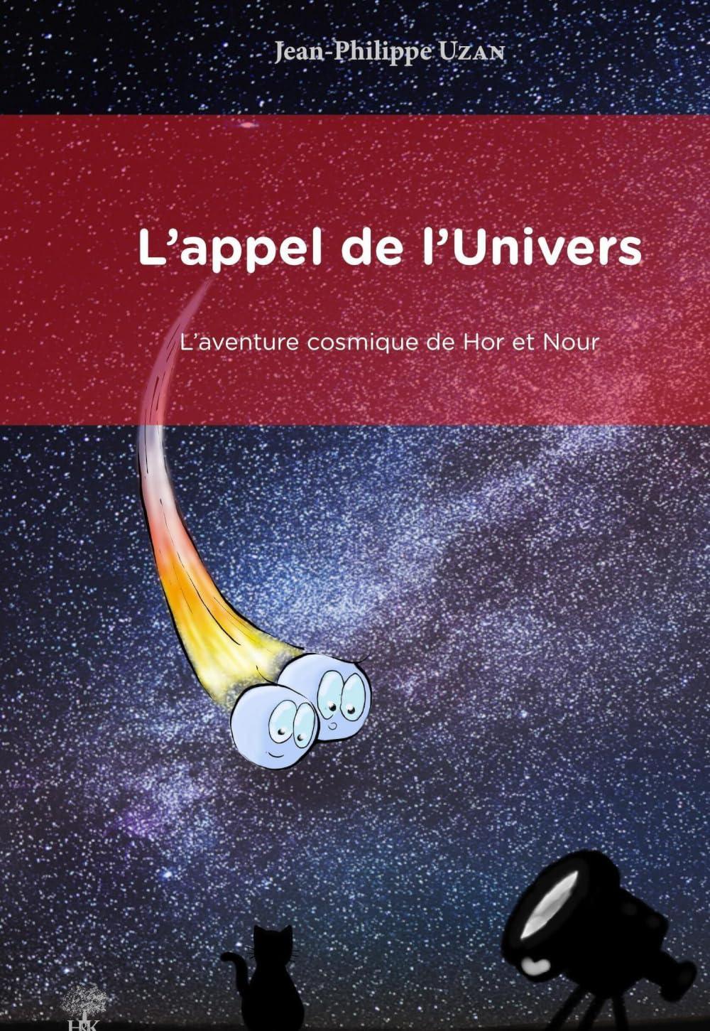 L'appel de l'Univers : l'aventure cosmique de Hor et Nour