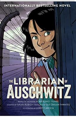 The Librarian of Auschwitz: The Graphic Novel: The Graphic Novel of the international bestseller, based on a true story (The Wild Isle Series, 39)