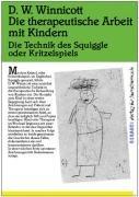 Die therapeutische Arbeit mit Kindern: Die Technik des Squiggle oder Kritzelspiels