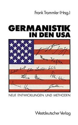 Germanistik in den USA: Neue Entwicklungen und Methoden