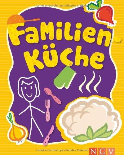 Die Familienkochbox: Rundum-Sorglos-Paket mit 320 Rezepten