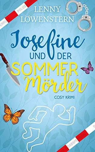 Josefine und der Sommermörder: Cosy Krimi (Josefine Bachs erster Fall) (Ein Bernburg Krimi)