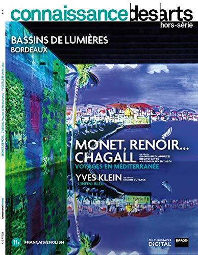 Monet, Renoir... Chagall : voyages en Méditerranée : une réalisation Gianfranco Iannuzzi, Renato Gatto, Massimiliano Siccardi. Yves Klein, l'infini bleu : Bassins de lumières, Bordeaux