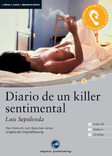 Diario de un killer sentimental: Das Hörbuch zum Sprachen lernen. Niveau A2