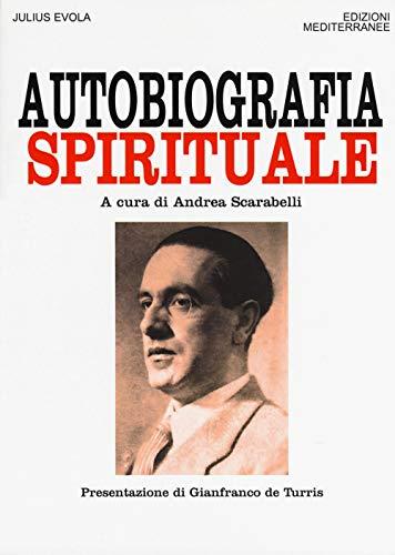 Autobiografia spirituale (Orizzonti dello spirito, Band 116)