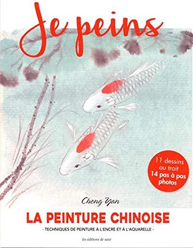 La peinture chinoise classique et moderne : techniques de peinture à l'encre et à l'aquarelle