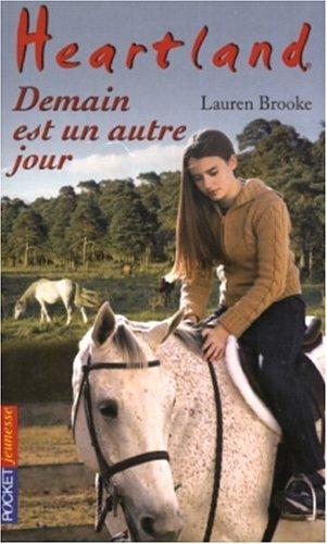 Heartland : le pays où l'amour des chevaux guérit toutes les blessures. Vol. 21. Demain est un autre jour