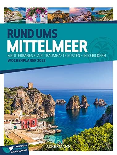 Rund ums Mittelmeer - Wochenplaner Kalender 2023, Wandkalender Italien, Spanien & Co. (25x33 cm) - Reise-Wochenkalender mit Rätseln und Sudokus