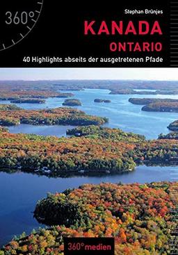 Kanada - Ontario: 40 Highlights abseits der ausgetretenen Pfade