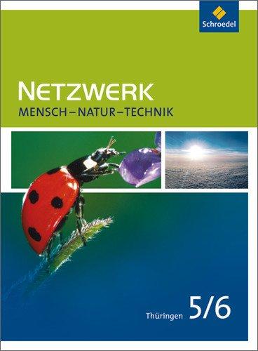 Netzwerk Mensch - Natur - Technik - Ausgabe 2009 für Thüringen: Schülerband 5 / 6