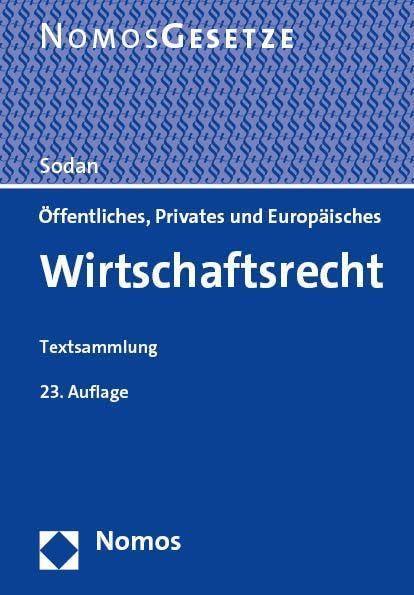 Öffentliches, Privates und Europäisches Wirtschaftsrecht: Textsammlung - Rechtsstand: 1. August 2023