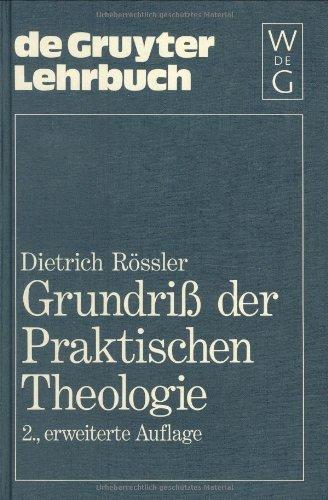 Grundriß der Praktischen Theologie (Gruyter - de Gruyter Lehrbücher)