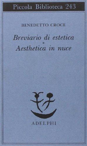 Breviario di estetica e Aesthetica in nuce