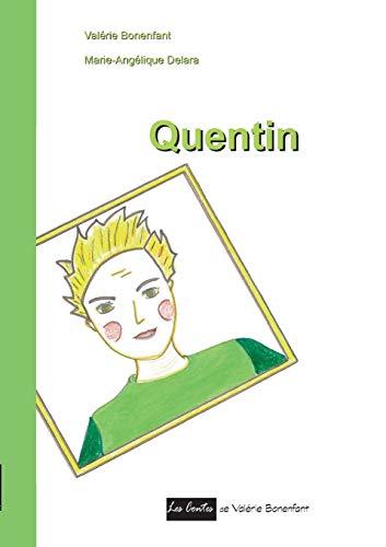 Quentin : Les contes de Valérie Bonenfant