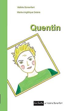 Quentin : Les contes de Valérie Bonenfant