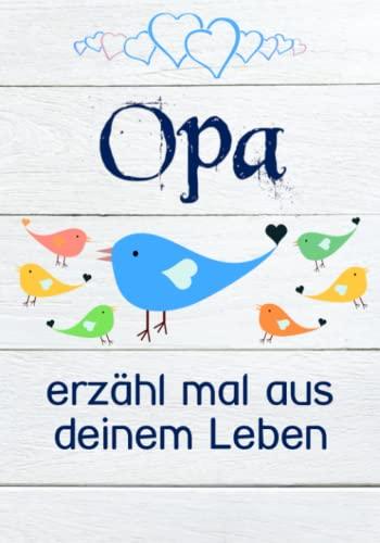 Opa, erzähl mal aus deinem Leben: Außergewöhnlich(!) persönliches und kreatives Geschenk | Liebevolles Erinnerungsbuch "Erzähl mal, Opa"!