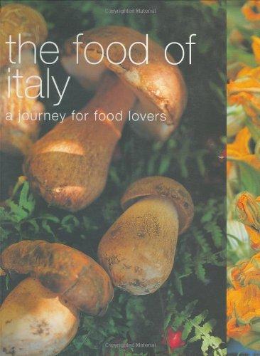 The Food of Italy: A Journey for Food Lovers (Food of the World)