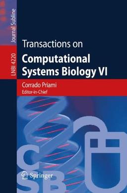 Transactions on Computational Systems Biology VI (Lecture Notes in Computer Science)