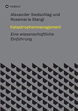 Katastrophenmanagement: Eine wissenschaftliche Einführung