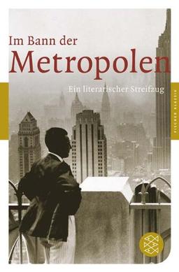 Im Bann der Metropolen: Ein literarischer Streifzug (Fischer Klassik)