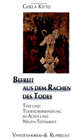 Befreit aus dem Rachen des Todes (Biblisch-Theologische Schwerpunkte)