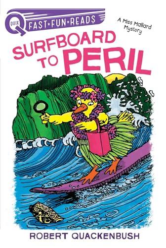 Surfboard to Peril: A QUIX Book (A Miss Mallard Mystery)