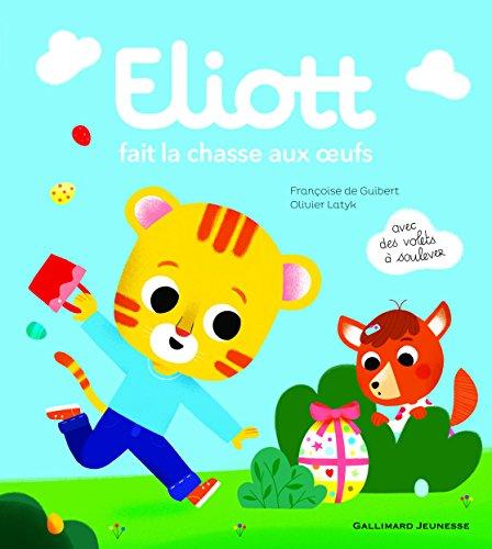 Eliott. Vol. 9. Eliott fait la chasse aux oeufs