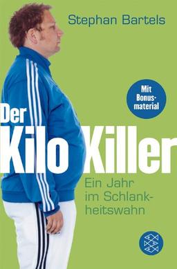 Der Kilo-Killer: Ein Jahr im Schlankheitswahn