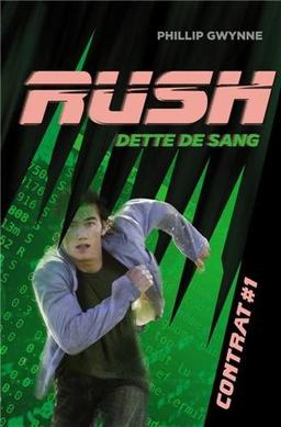 Rush. Vol. 1. Dette de sang