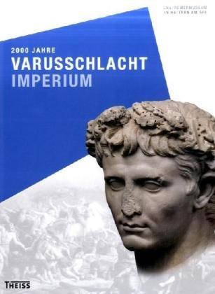 2000 Jahre Varusschlacht - Imperium