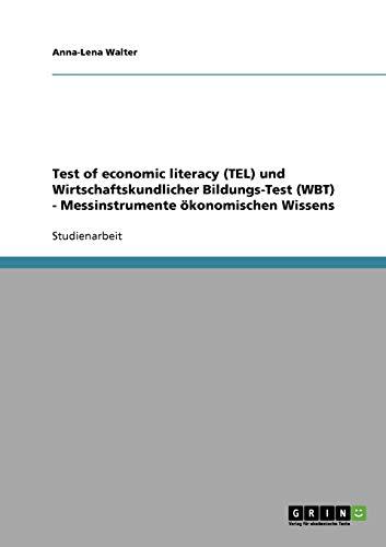 Test of economic literacy (TEL) und Wirtschaftskundlicher Bildungs-Test (WBT) - Messinstrumente ökonomischen Wissens