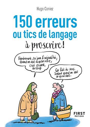 150 erreurs ou tics de langage à proscrire !