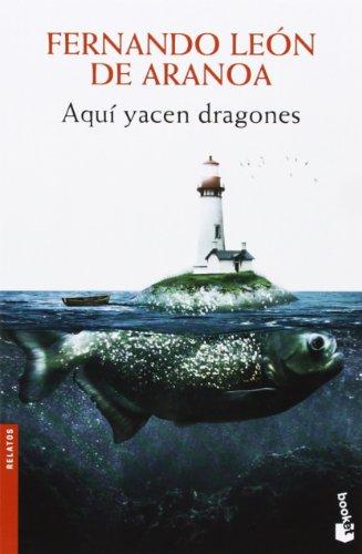 Aquí yacen dragones (Novela y Relatos)