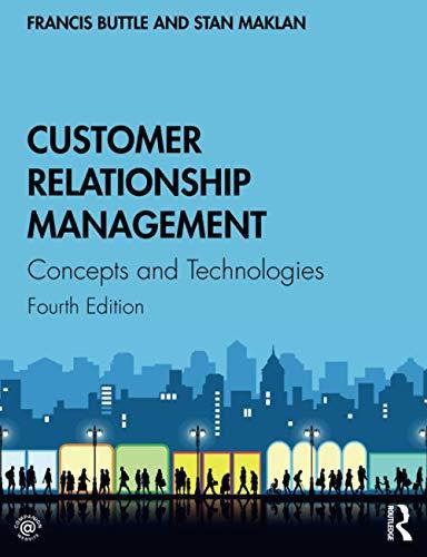 Customer Relationship Management: Concepts and Technologies