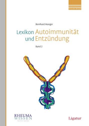 Lexikon Autoimmunität und Entzündung: Band 2