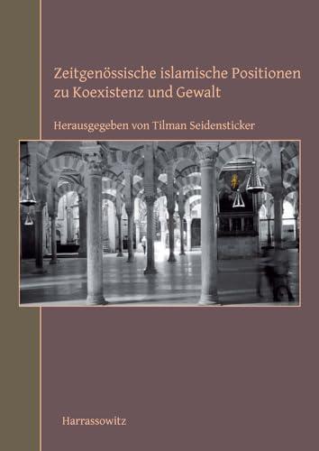 Zeitgenössische islamische Positionen zu Koexistenz und Gewalt