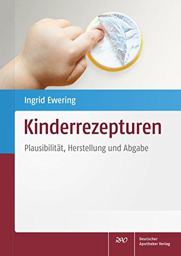 Kinderrezepturen: Plausibilität, Herstellung und Abgabe