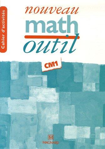 Nouveau math outil CM1, cycle 3 2e année : cahier d'activités