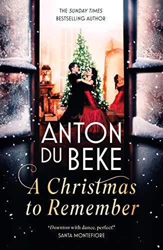 A Christmas to Remember: The enchanting new novel from Sunday Times bestselling author and King of the Ballroom Anton Du Beke