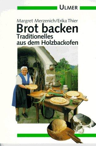 Brot backen. Traditionelles aus dem Holzbackofen