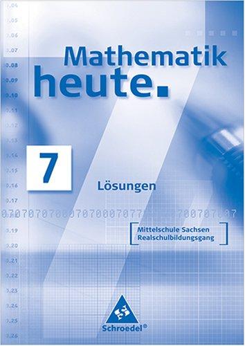 Mathematik heute - Oberschule Sachsen Lösungen 7