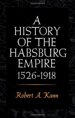 A History of the Habsburg Empire, 1526-1918