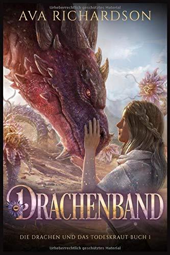 Drachenband (Die Drachen und das Todeskraut, Band 1)